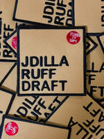 Load image into Gallery viewer, J Dilla Ruff Draft Patch