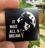 Load image into Gallery viewer, Notorious BIG - It Was All A Dream Pin