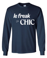 Load image into Gallery viewer, Chic Le Freak Long Sleeve Shirt