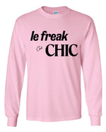 Load image into Gallery viewer, Chic Le Freak Long Sleeve Shirt