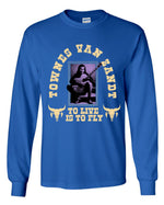 Load image into Gallery viewer, Townes Van Zandt - To Live Is To Fly Long Sleeve Shirt