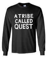 Load image into Gallery viewer, A Tribe Called Quest Text Long Sleeve Shirt