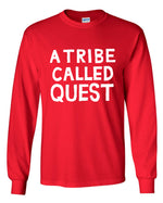 Load image into Gallery viewer, A Tribe Called Quest Text Long Sleeve Shirt