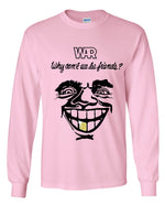 Load image into Gallery viewer, War Why Can't We Be Friends? Long Sleeve Shirt