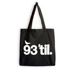 Load image into Gallery viewer, 93 'Til (Souls Of Mischief x Hiero) Tote Bag