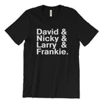 Load image into Gallery viewer, David & Nicky & Larry & Frankie T-Shirt
