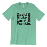 Load image into Gallery viewer, David & Nicky & Larry & Frankie T-Shirt