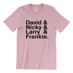 Load image into Gallery viewer, David & Nicky & Larry & Frankie T-Shirt