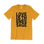 Load image into Gallery viewer, Love Is The Message T-Shirt