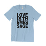 Load image into Gallery viewer, Love Is The Message T-Shirt