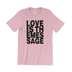 Load image into Gallery viewer, Love Is The Message T-Shirt
