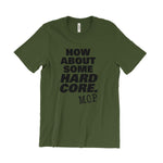 Load image into Gallery viewer, M.O.P. How About Some Hard Core. T-Shirt