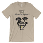 Load image into Gallery viewer, War Why Can't We Be Friends? T-Shirt