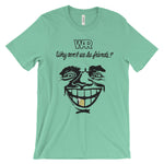 Load image into Gallery viewer, War Why Can't We Be Friends? T-Shirt