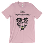 Load image into Gallery viewer, War Why Can't We Be Friends? T-Shirt