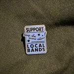 Load image into Gallery viewer, Support Local Bands - Keep The Scene Alive Pin
