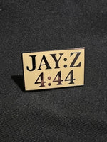 Load image into Gallery viewer, Jay-Z 4:44 Pin
