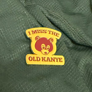 Kanye West - I Miss The Old Kanye Smaller Gold Pin