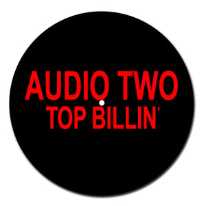 Audio Two - Top Billin' Slipmat