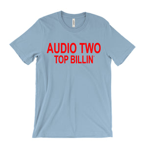 Audio Two - Top Billin' T-Shirt