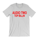 Load image into Gallery viewer, Audio Two - Top Billin&#39; T-Shirt
