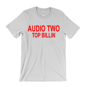 Audio Two - Top Billin' T-Shirt