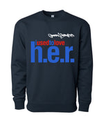 Load image into Gallery viewer, Common Sense - i used to love H.E.R. Sweatshirt
