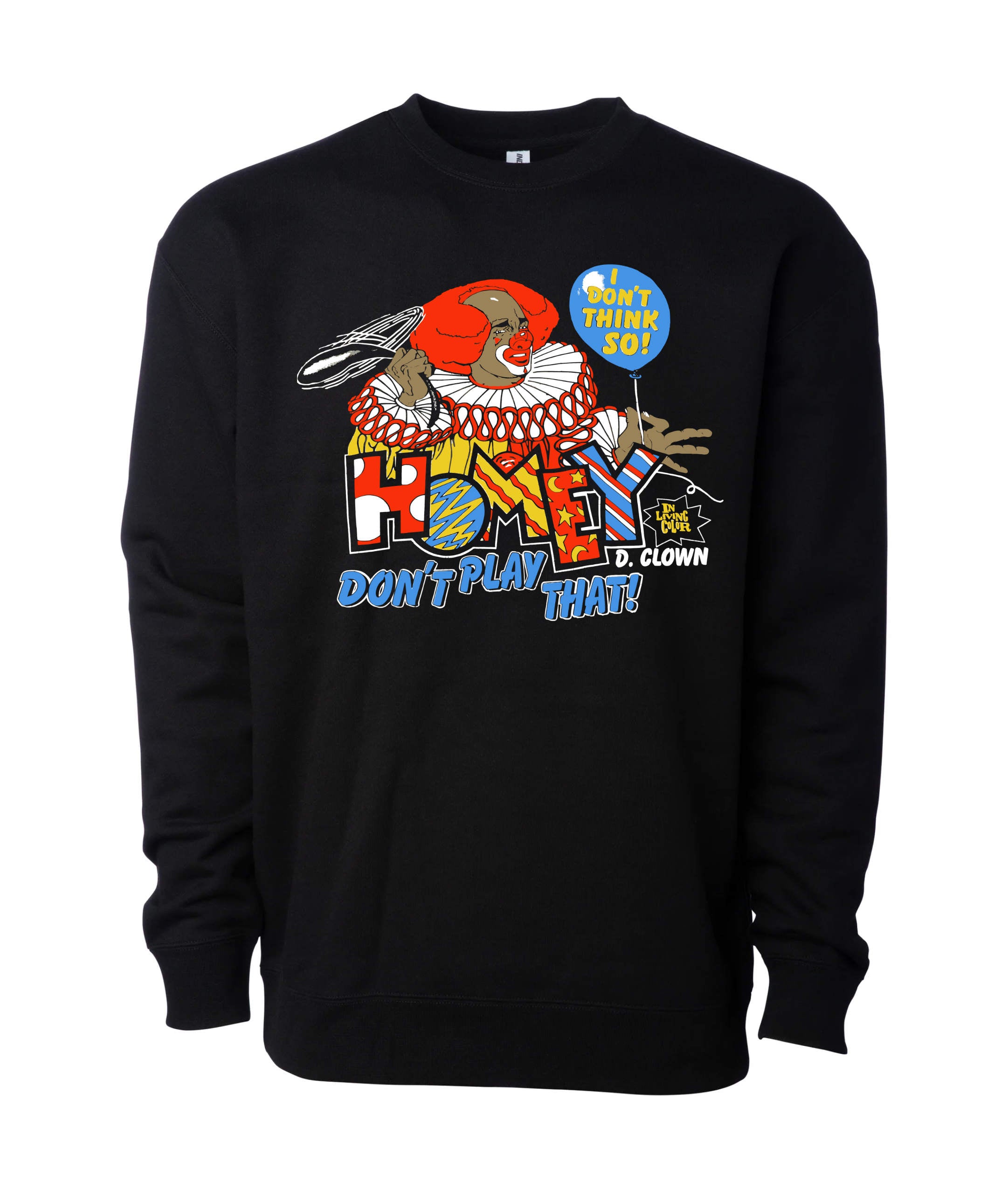 In Living Color - Homey D. Clown Sweatshirt