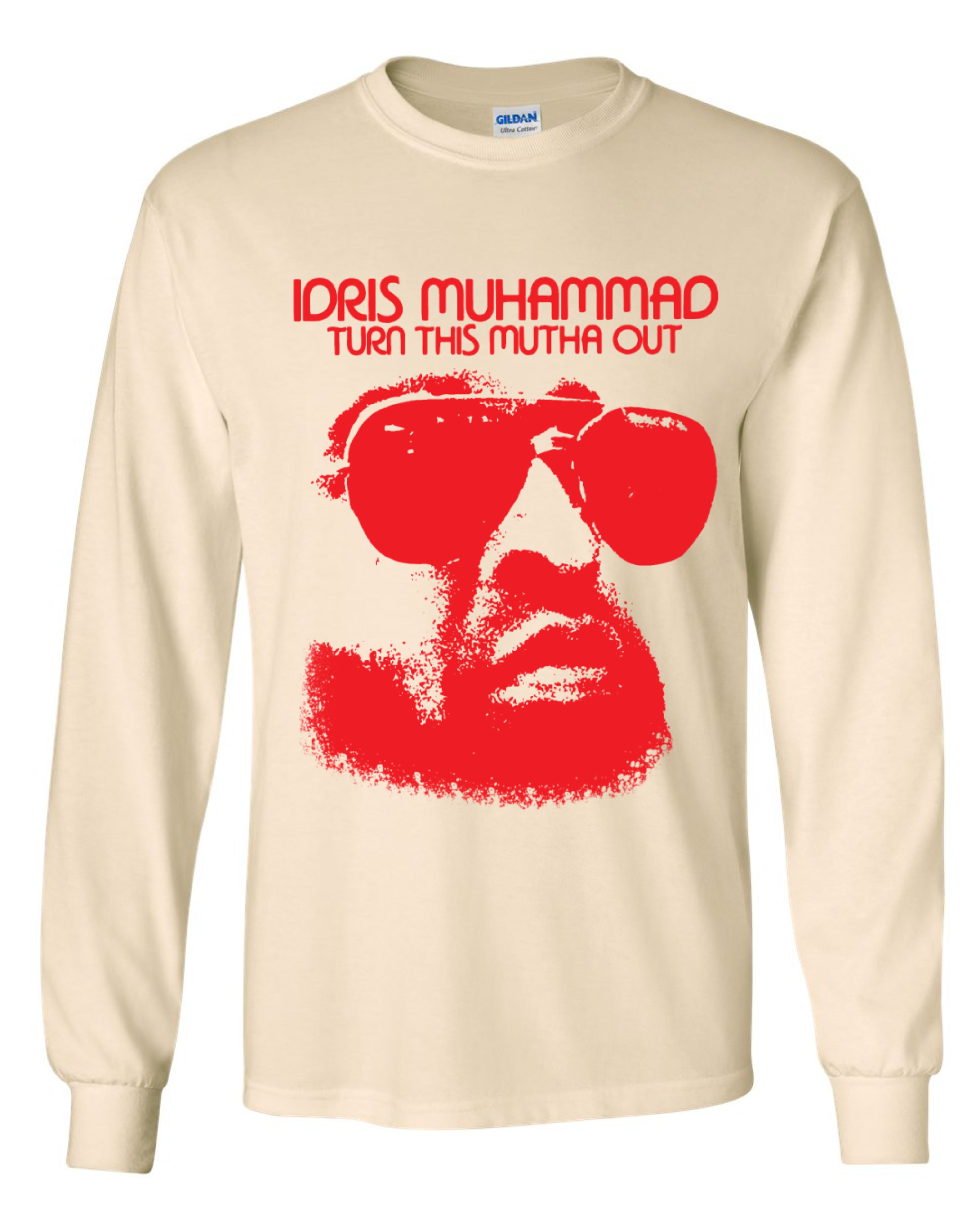 Idris Muhammad - Turn This Mutha Out Long Sleeve Shirt