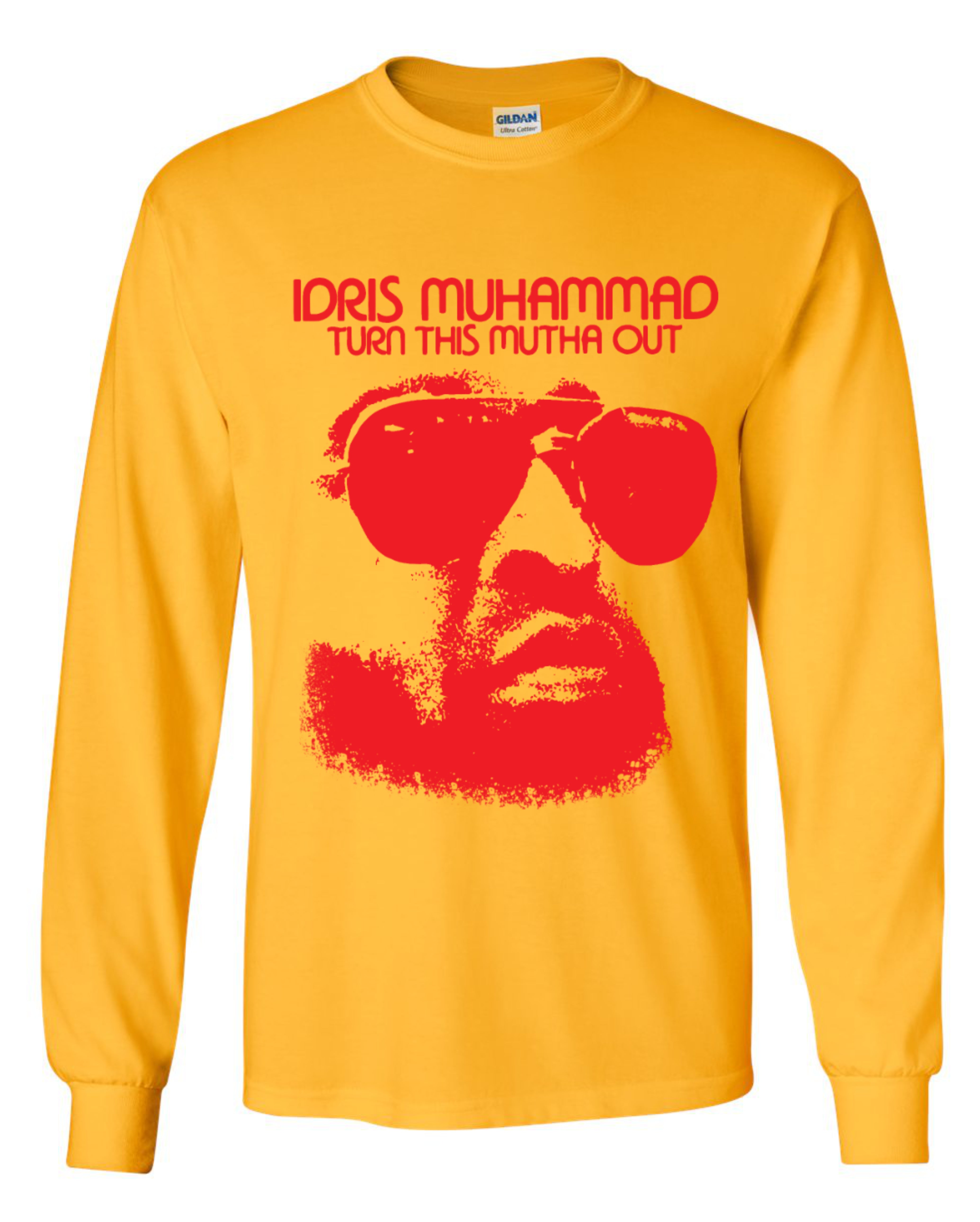 Idris Muhammad - Turn This Mutha Out Long Sleeve Shirt