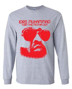 Idris Muhammad - Turn This Mutha Out Long Sleeve Shirt