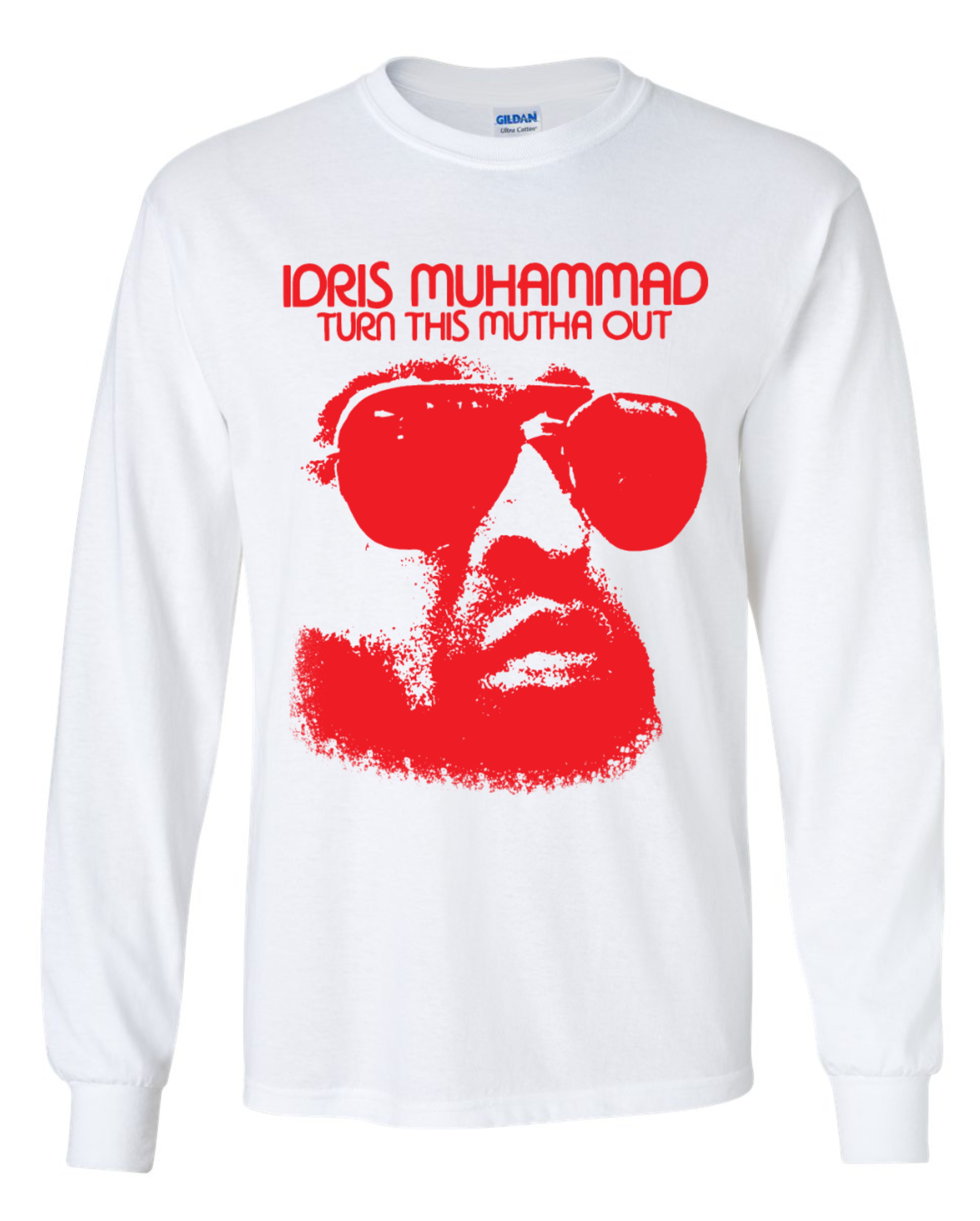 Idris Muhammad - Turn This Mutha Out Long Sleeve Shirt