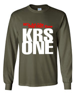 Load image into Gallery viewer, KRS One - MCs Act Like They Don&#39;t Know Long Sleeve Shirt
