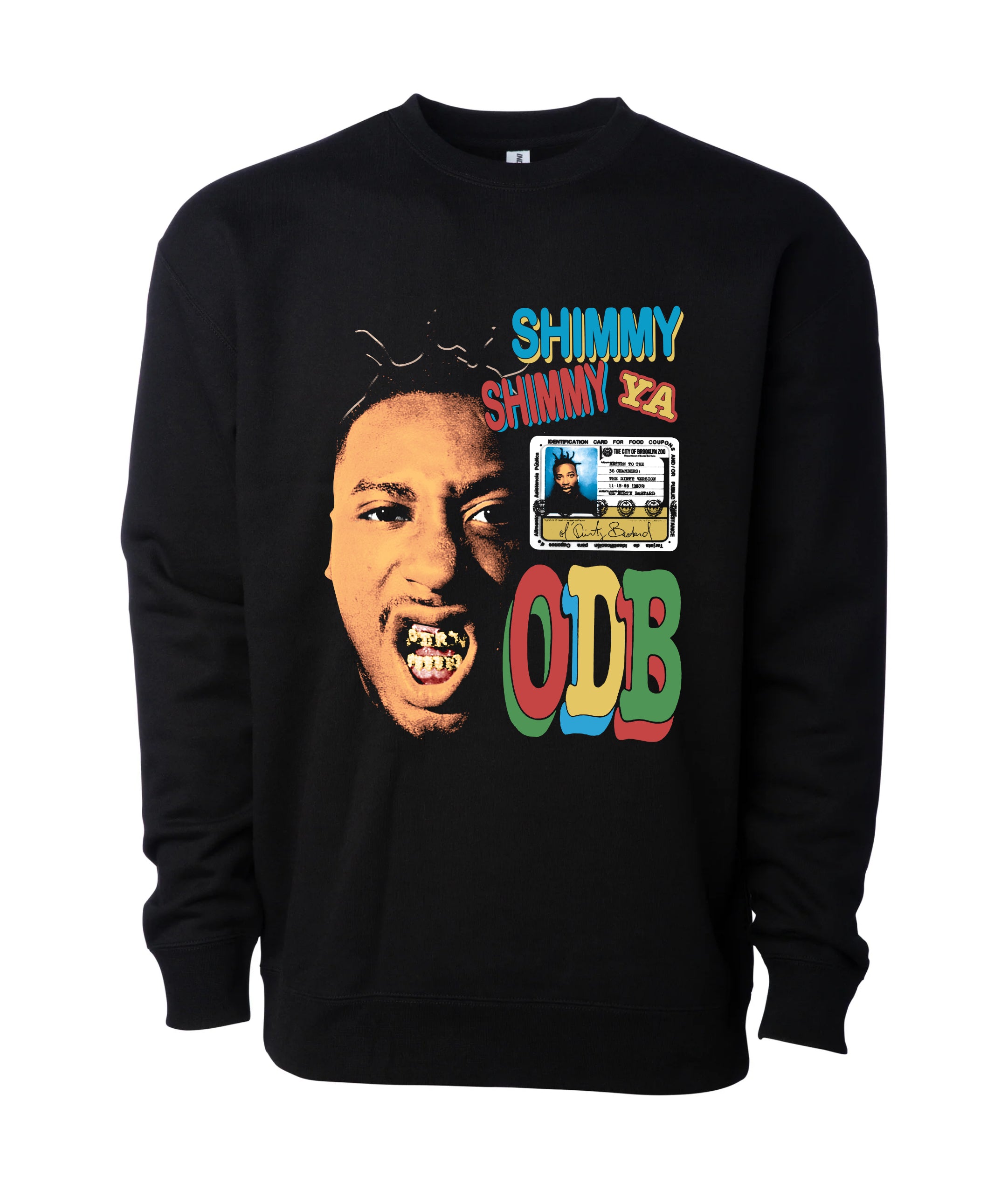 Ol' Dirty Bastard - Shimmy Shimmy Ya (ODB Wu-Tang) Sweatshirt