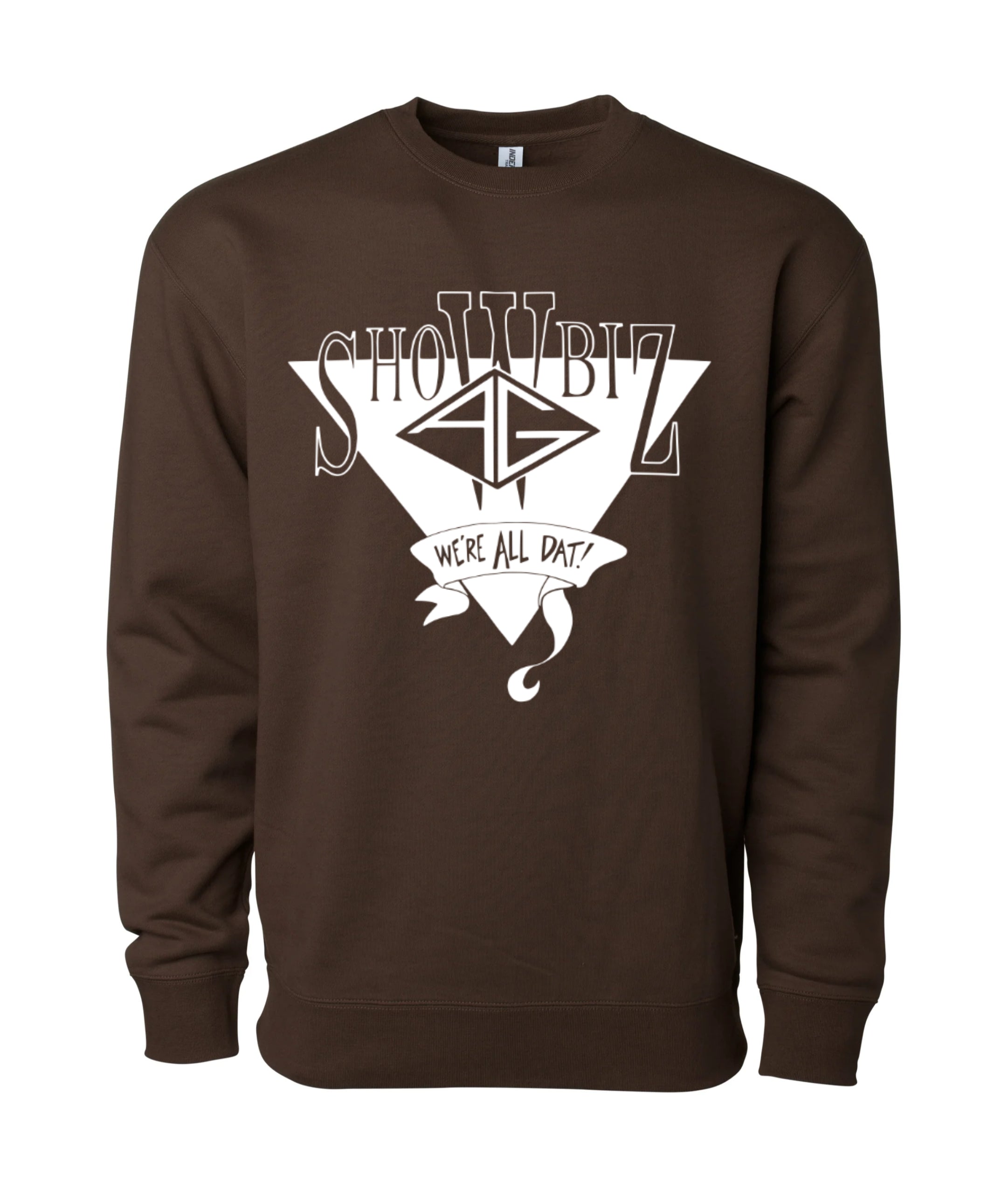 Showbiz and AG - We're All Dat! Sweatshirt