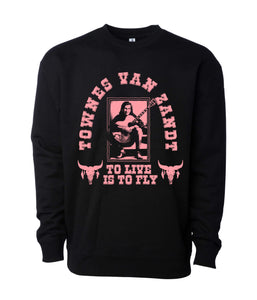 Townes Van Zandt - To Live Is To Fly Sweatshirt