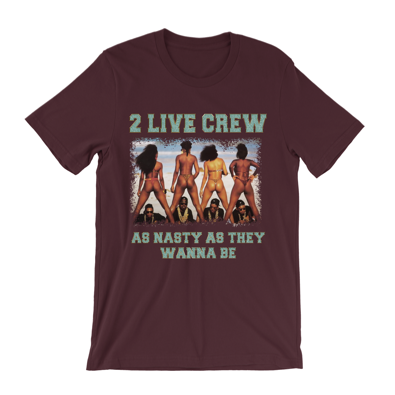 2 Live Crew As Nasty As They Wanna Be T-Shirt