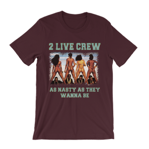 2 Live Crew As Nasty As They Wanna Be T-Shirt