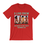 Load image into Gallery viewer, 2 Live Crew As Nasty As They Wanna Be T-Shirt
