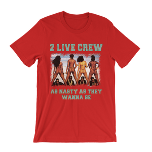 2 Live Crew As Nasty As They Wanna Be T-Shirt