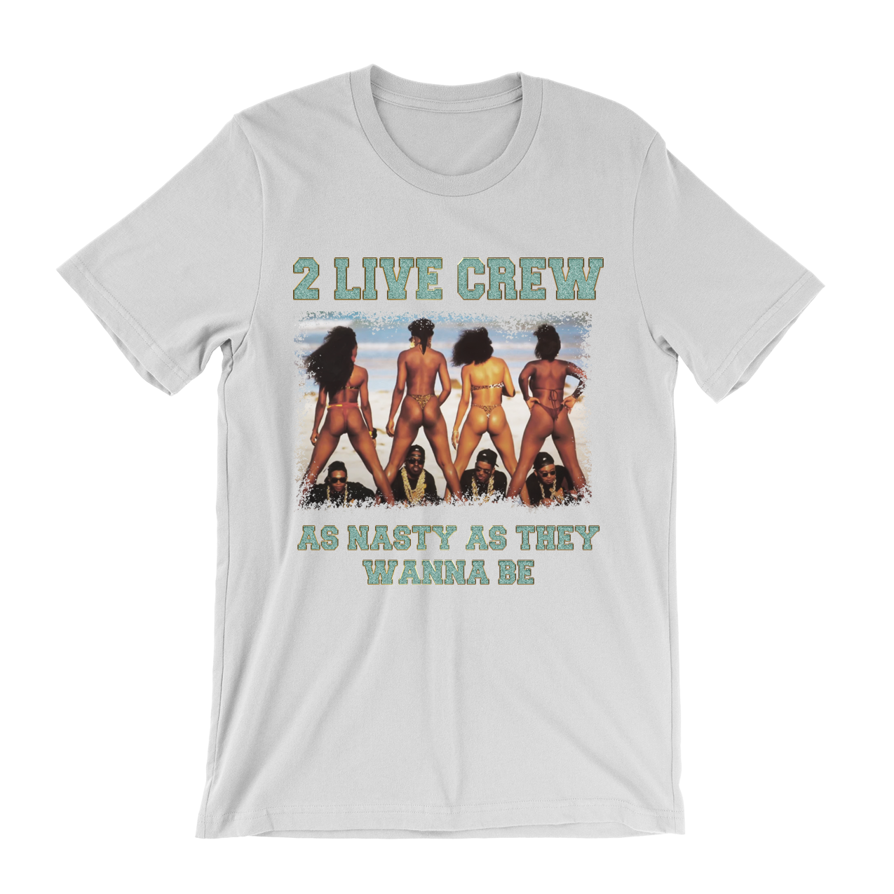 2 Live Crew As Nasty As They Wanna Be T-Shirt