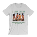 Load image into Gallery viewer, 2 Live Crew As Nasty As They Wanna Be T-Shirt
