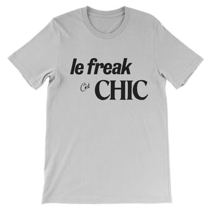 Chic Le Freak C'est T-Shirt