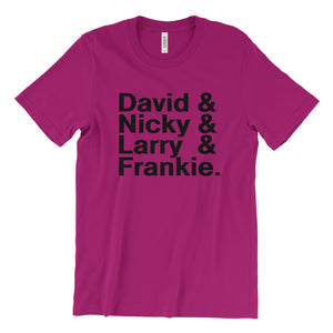 David & Nicky & Larry & Frankie T-Shirt