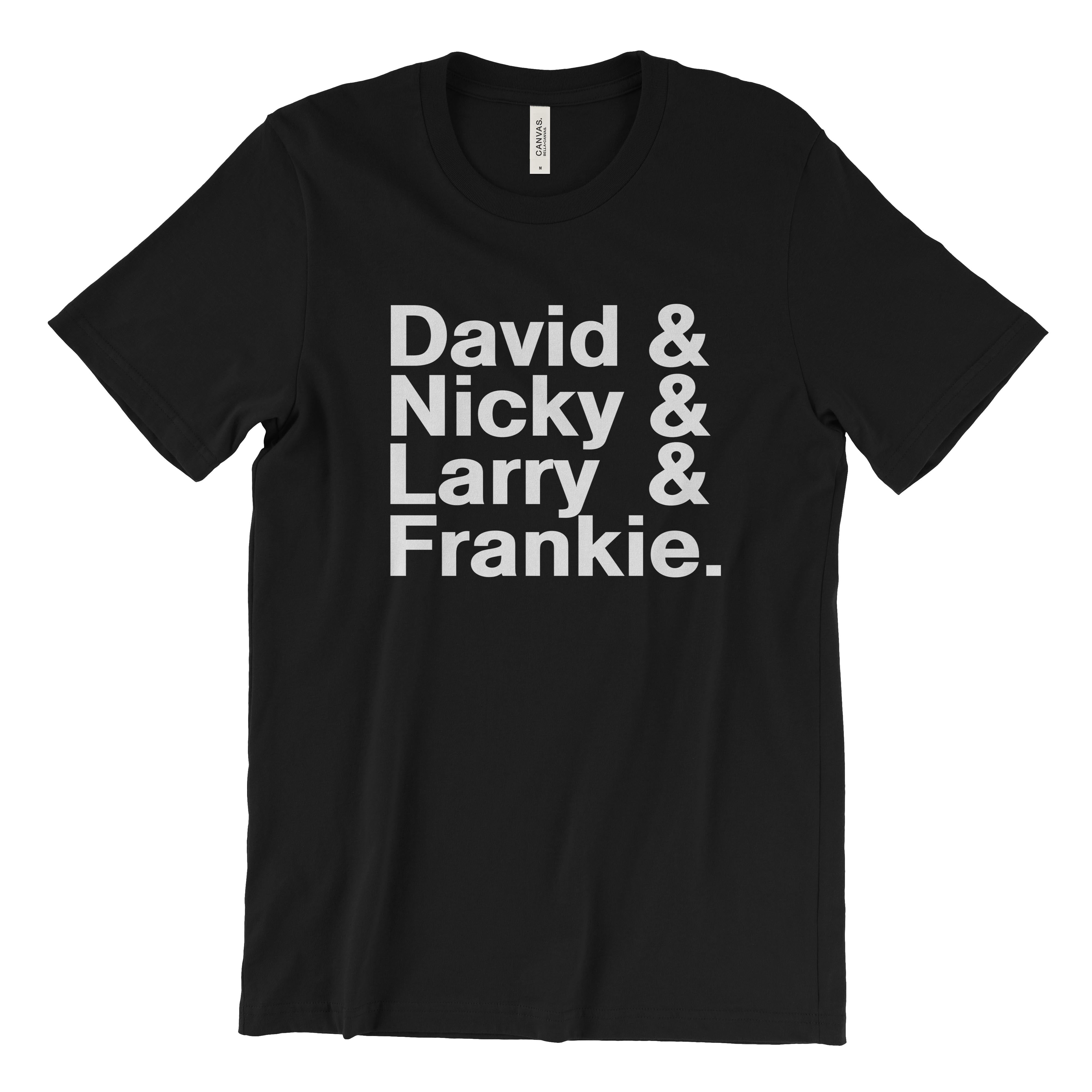David & Nicky & Larry & Frankie T-Shirt