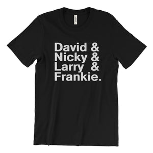 David & Nicky & Larry & Frankie T-Shirt