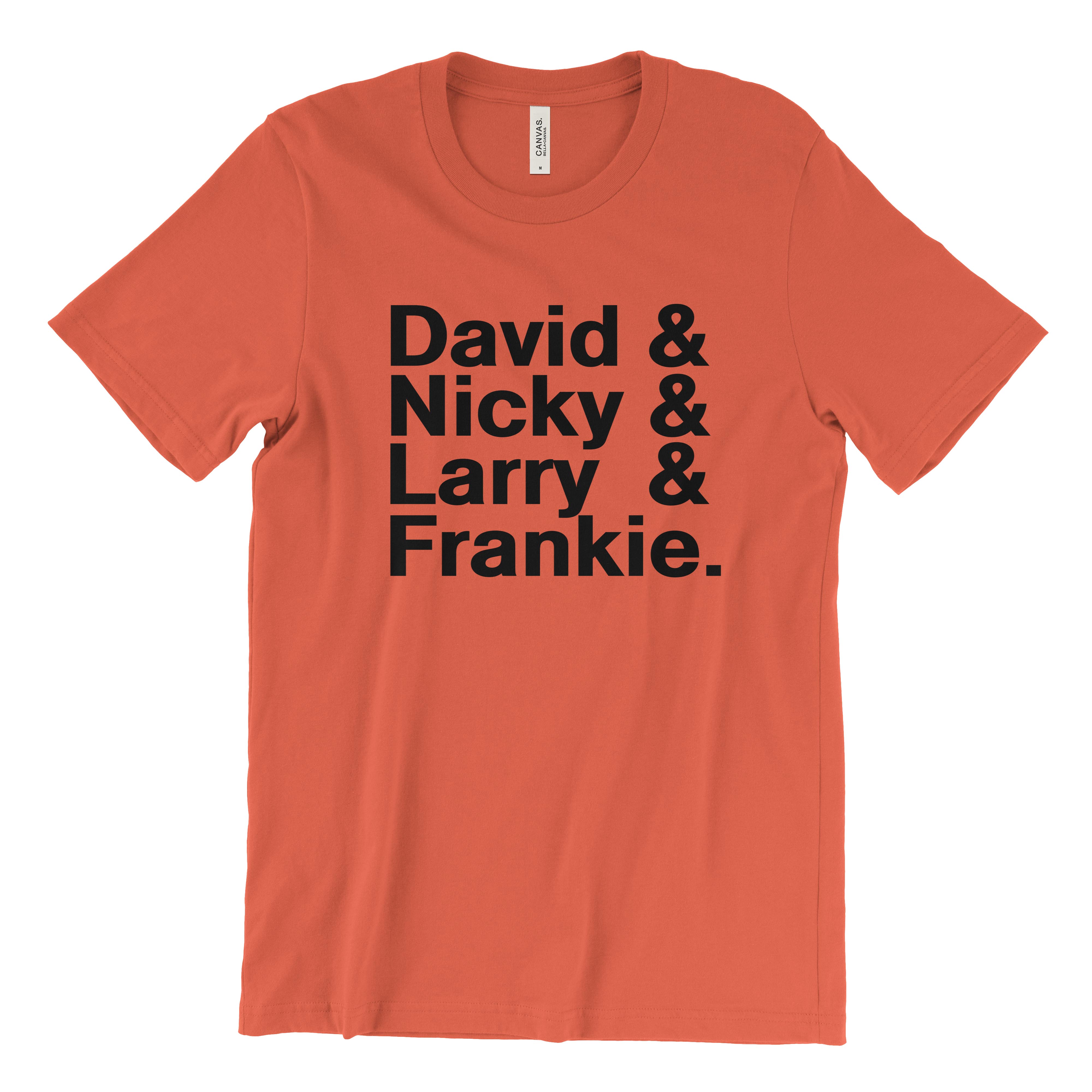 David & Nicky & Larry & Frankie T-Shirt