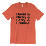 Load image into Gallery viewer, David &amp; Nicky &amp; Larry &amp; Frankie T-Shirt
