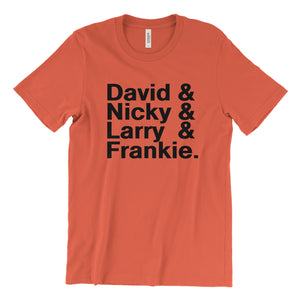 David & Nicky & Larry & Frankie T-Shirt