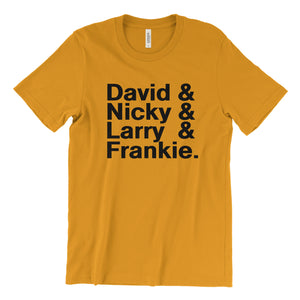 David & Nicky & Larry & Frankie T-Shirt